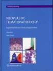 Neoplastic Hematopathology : Experimental and Clinical Approaches - Book