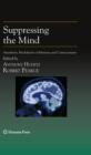Suppressing the Mind : Anesthetic Modulation of Memory and Consciousness - eBook