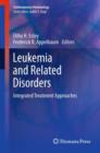 Leukemia and Related Disorders : Integrated Treatment Approaches - Book