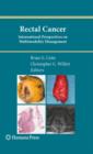 Rectal Cancer : International Perspectives on Multimodality Management - Book