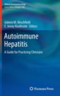 Autoimmune Hepatitis : A Guide for Practicing Clinicians - Book