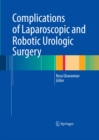 Complications of Laparoscopic and Robotic Urologic Surgery - eBook