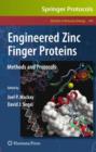 Engineered Zinc Finger Proteins : Methods and Protocols - Book