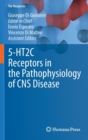 5-HT2C Receptors in the Pathophysiology of CNS Disease - Book