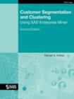 Customer Segmentation and Clustering Using SAS Enterprise Miner, Second Edition - Book