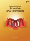 Carpenter's Guide to Innovative SAS Techniques - Book