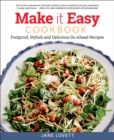 Make It Easy Cookbook : Foolproof, Stylish and Delicious Do-Ahead Recipes - eBook