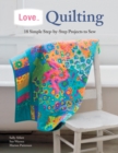 Love... Quilting : 18 Simple Step-by-Step Projects to Sew - eBook