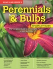 Home Gardener's Perennials & Bulbs : The Complete Guide to Growing 58 Flowers in Your Backyard - eBook