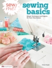 Sew Me! Sewing Basics : Simple Techniques and Projects for First-Time Sewers - eBook