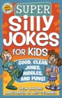 Super Silly Jokes for Kids : Good, Clean Jokes, Riddles, and Puns - eBook