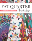 Fat Quarter Workshop : 12 Skill-Building Quilt Patterns - eBook