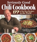 Seriously Good Chili Cookbook : 177 of the Best Recipes in the World - eBook