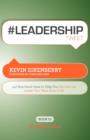 #LEADERSHIPtweet : 140 Bite-Sized Ideas to Help You Become the Leader You Were Born to be - Book