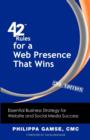 42 Rules for a Web Presence That Wins (2nd Edition) : Essential Business Strategy for Website and Social Media Success - Book