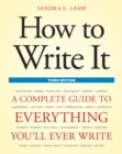 How to Write It, Third Edition : A Complete Guide to Everything You'll Ever Write - Book
