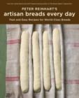 Peter Reinhart's Artisan Breads Every Day - eBook