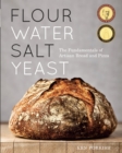 Flour Water Salt Yeast : The Fundamentals of Artisan Bread and Pizza [A Cookbook] - Book