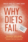 Why Diets Fail (Because You're Addicted to Sugar) : Science Explains How to End Cravings, Lose Weight, and Get Healthy - Book