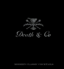 Death & Co : Modern Classic Cocktails, with More than 500 Recipes - Book