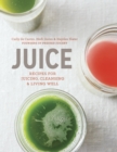 Juice : Recipes for Juicing, Cleansing, and Living Well - Book