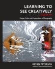 Learning to See Creatively, Third Edition - Book
