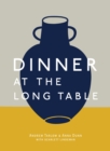 Dinner at the Long Table : [A Cookbook] - Book