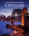 Understanding Exposure, Fourth Edition - Book
