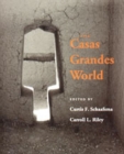 The Casas Grandes World - Book