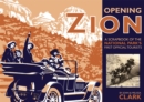 Opening Zion : A Scrapbook of the National Park's First Official Tourists - Book