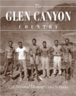 The Glen Canyon Country : A Personal Memoir - Book