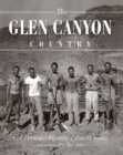 Glen Canyon Country, The : A Personal Memoir - Book