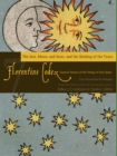 The Florentine Codex, Book Seven: The Sun, Moon, and Stars, and the Binding of the Years : A General History of the Things of New Spain - Book