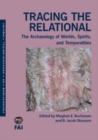 Tracing the Relational : The Archaeology of Worlds, Spirits, and Temporalities - eBook