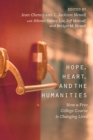 Hope, Heart, and the Humanities : How a Free College Course is Changing Lives - Book