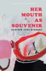 Her Mouth as Souvenir - Book