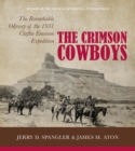 The Crimson Cowboys : The Remarkable Odyssey of the 1931 Claflin-Emerson Expedition - Book