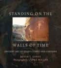 Standing on the Walls of Time : Ancient Art of Utah's Cliffs and Canyons - eBook