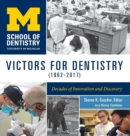 Victors for Dentistry (1962-2017) : Decades of Innovation and Discovery - Book