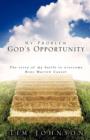 My Problem God's Opportunity - Book