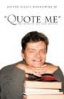 "Quote Me" the Book of All New Quotes - Book