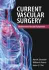 Current Vascular Surgery : Northwestern Vascular Symposium - Book