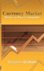 Currency Market : Money as Pure Commodity - Book