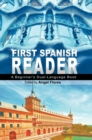 First Spanish Reader : A Beginner's Dual-Language Book (Beginners' Guides) (English and Spanish Edition) - Book