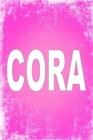 Cora : 100 Pages 6 X 9 Personalized Name on Journal Notebook - Book