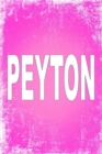 Peyton : 100 Pages 6 X 9 Personalized Name on Journal Notebook - Book