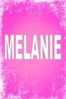Melanie : 100 Pages 6 X 9 Personalized Name on Journal Notebook - Book