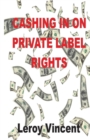 Cashing In On Private Label Rights - Book
