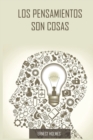 Los Pensamientos Son Cosas / Thoughts Are Things (Spanish Edition) - Book