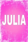 Julia : 100 Pages 6 X 9 Personalized Name on Journal Notebook - Book